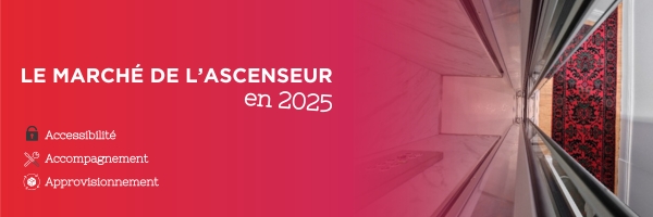 Le marché de l’ascenseur en 2025