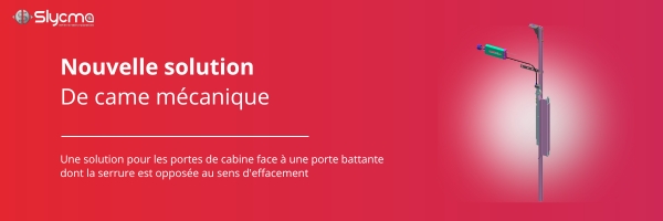 Nouveauté : Came de déverrouillage mécanique pour porte de cabine d’ascenseur