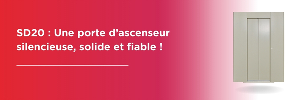 SD20 : Une porte d’ascenseur silencieuse, solide et fiable !