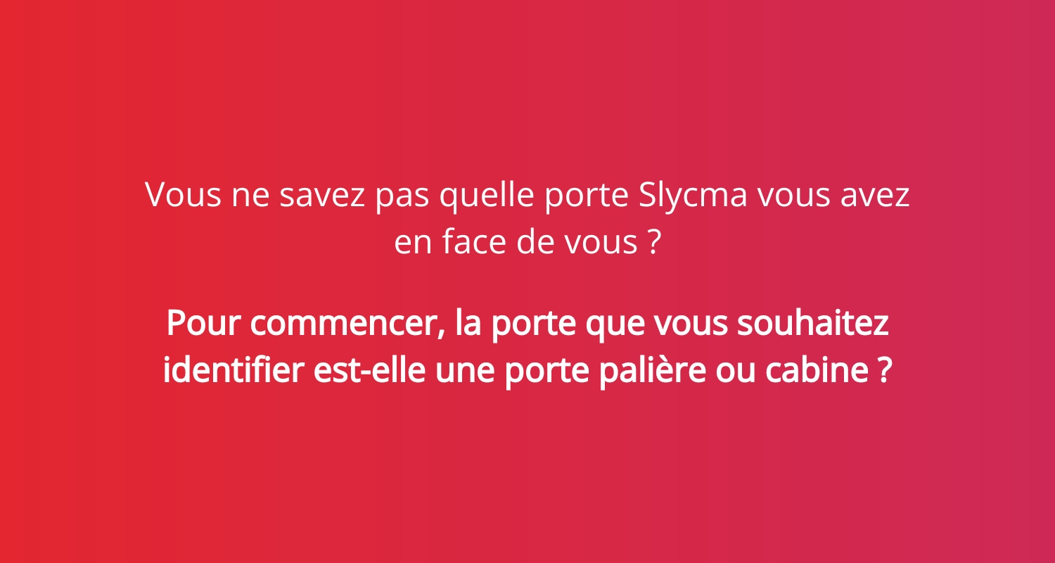 Porte palière ou porte de cabine ?